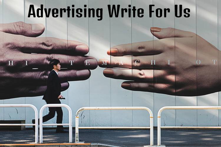 Advertising Write for Us