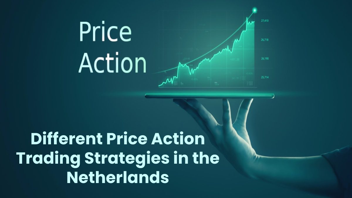 Different Price Action Trading Strategies in the Netherlands