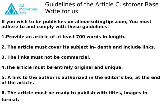 Guidelines of the Article Customer Base Write for us
