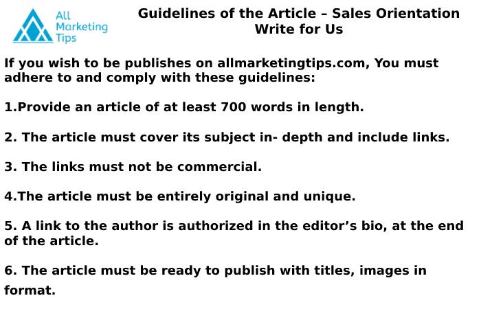 Guidelines of the Article – Sales OrientationWrite for Us 