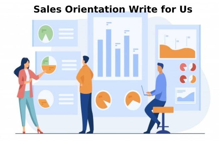 Sales Orientation Write for us 