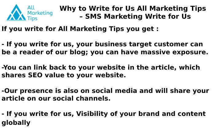 Why to Write for Us All Marketing Tips   – SMS Marketing Write for Us