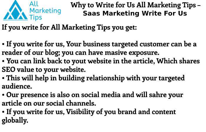 Why to Write for Us All Marketing Tips– Saas Marketing Write For Us
