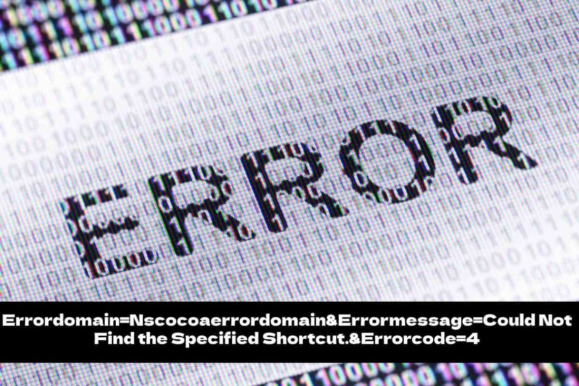 Errordomain=Nscocoaerrordomain&Errormessage=Could Not Find the Specified Shortcut.&Errorcode=4