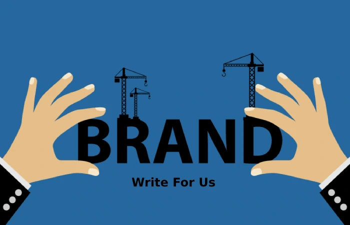 Brand Write For Us