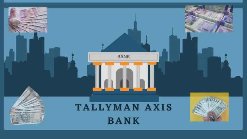 Tallyman Axis Bank